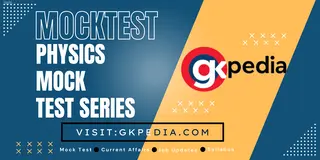 physicsmocktestseries-gkpedia-com